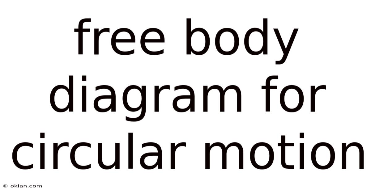 Free Body Diagram For Circular Motion
