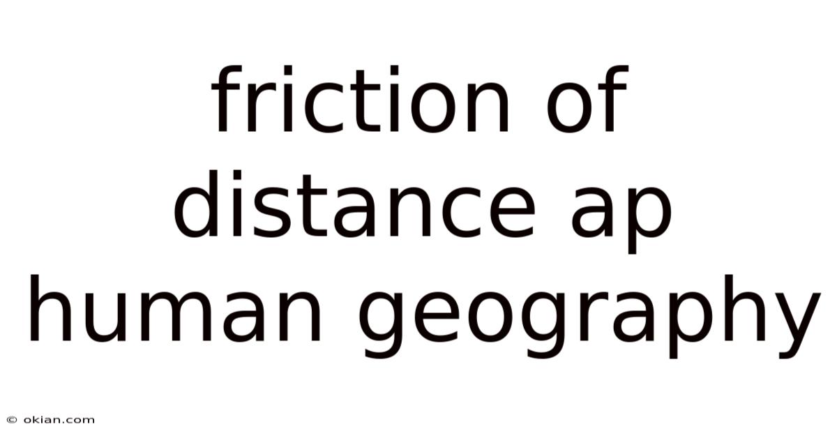 Friction Of Distance Ap Human Geography