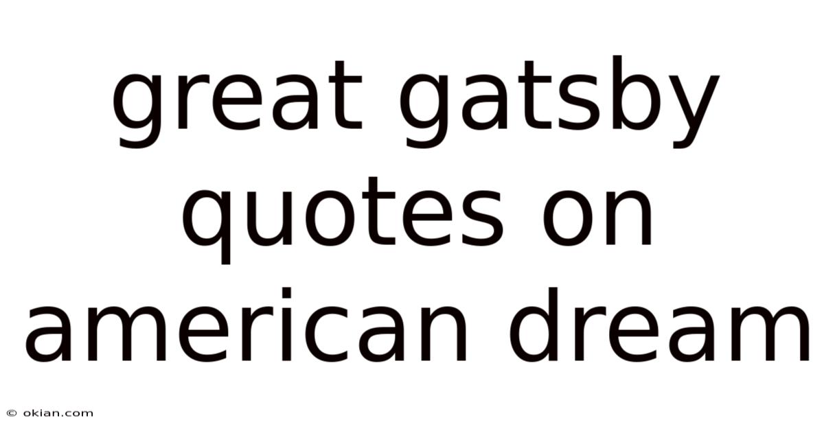 Great Gatsby Quotes On American Dream