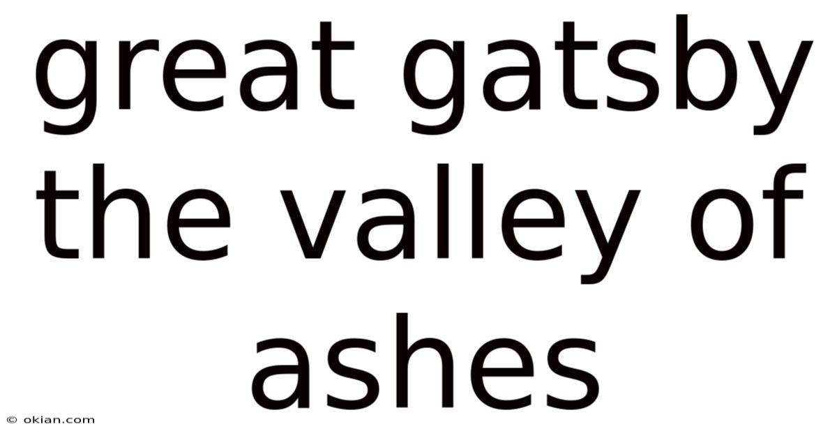 Great Gatsby The Valley Of Ashes