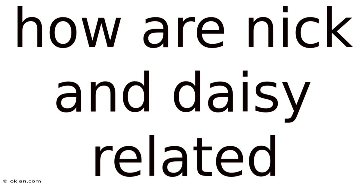 How Are Nick And Daisy Related