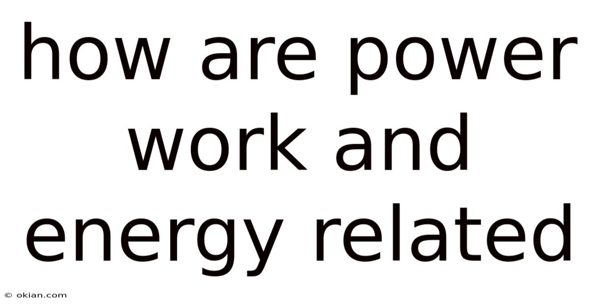 How Are Power Work And Energy Related