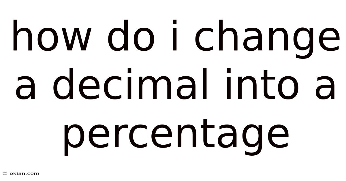 How Do I Change A Decimal Into A Percentage