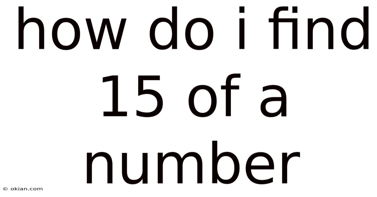 How Do I Find 15 Of A Number