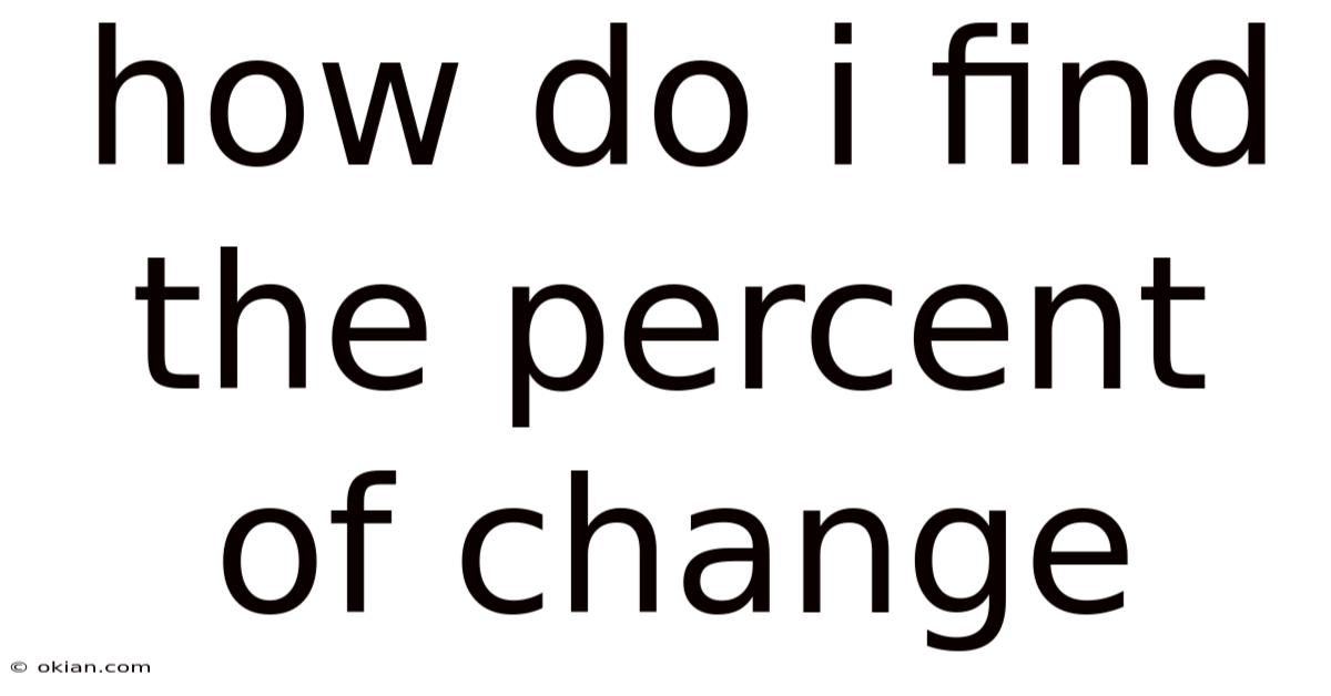 How Do I Find The Percent Of Change