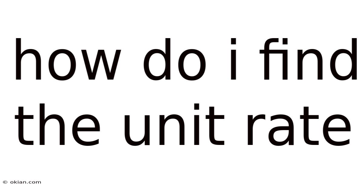 How Do I Find The Unit Rate