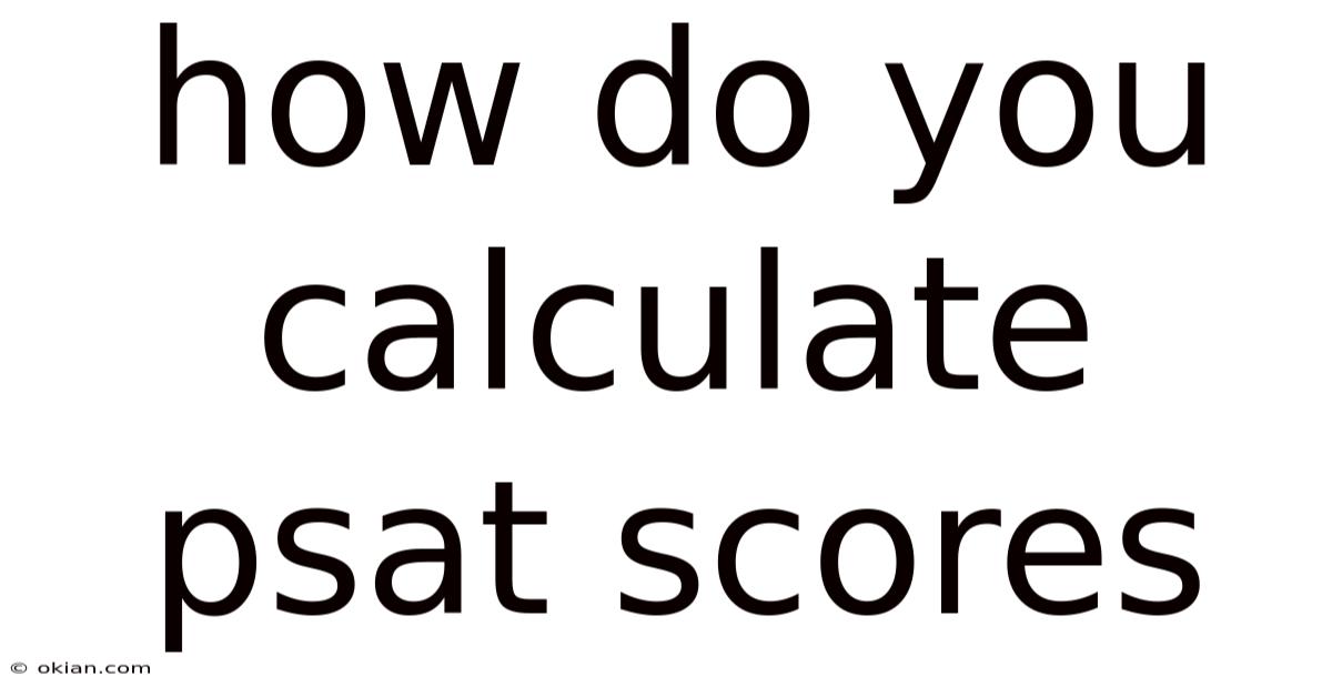 How Do You Calculate Psat Scores