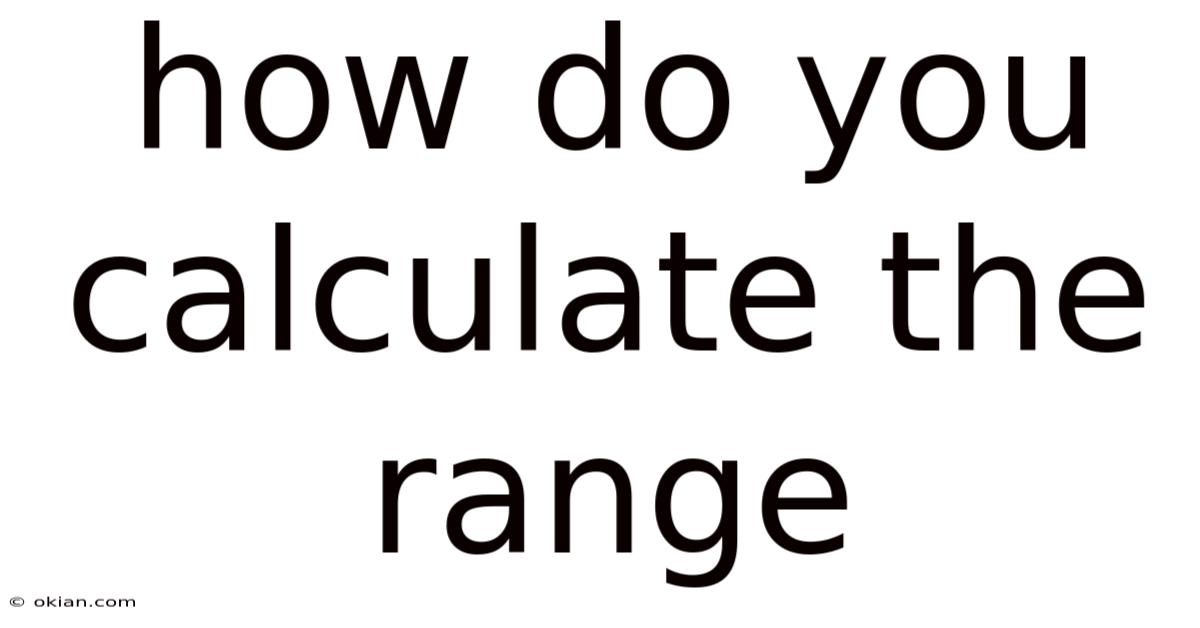 How Do You Calculate The Range