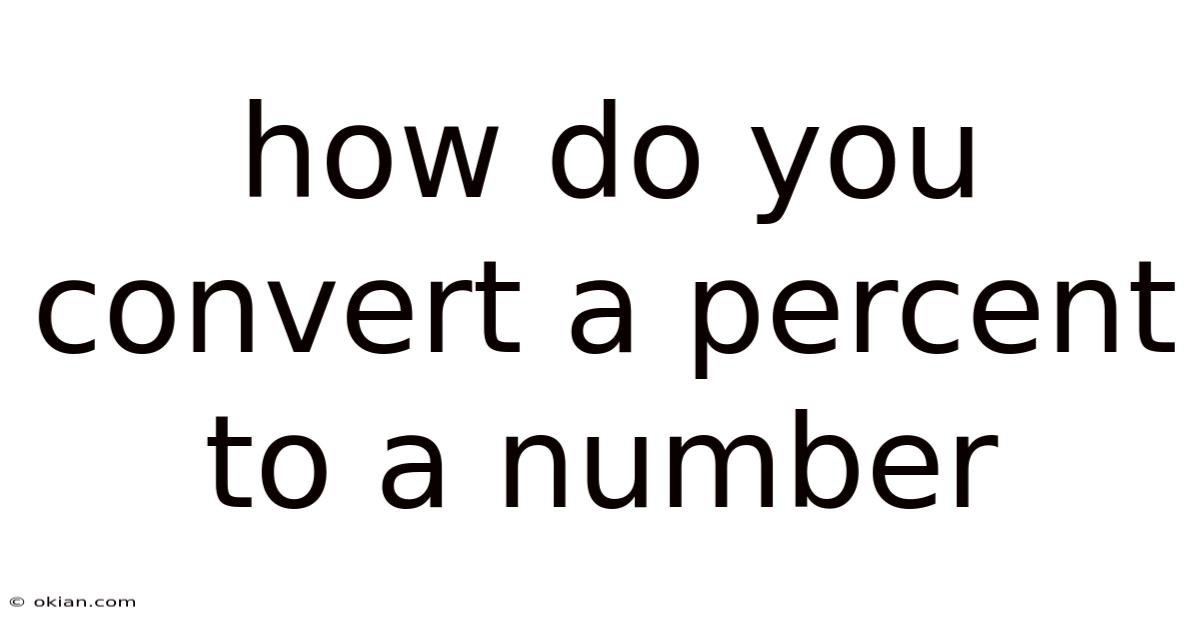 How Do You Convert A Percent To A Number