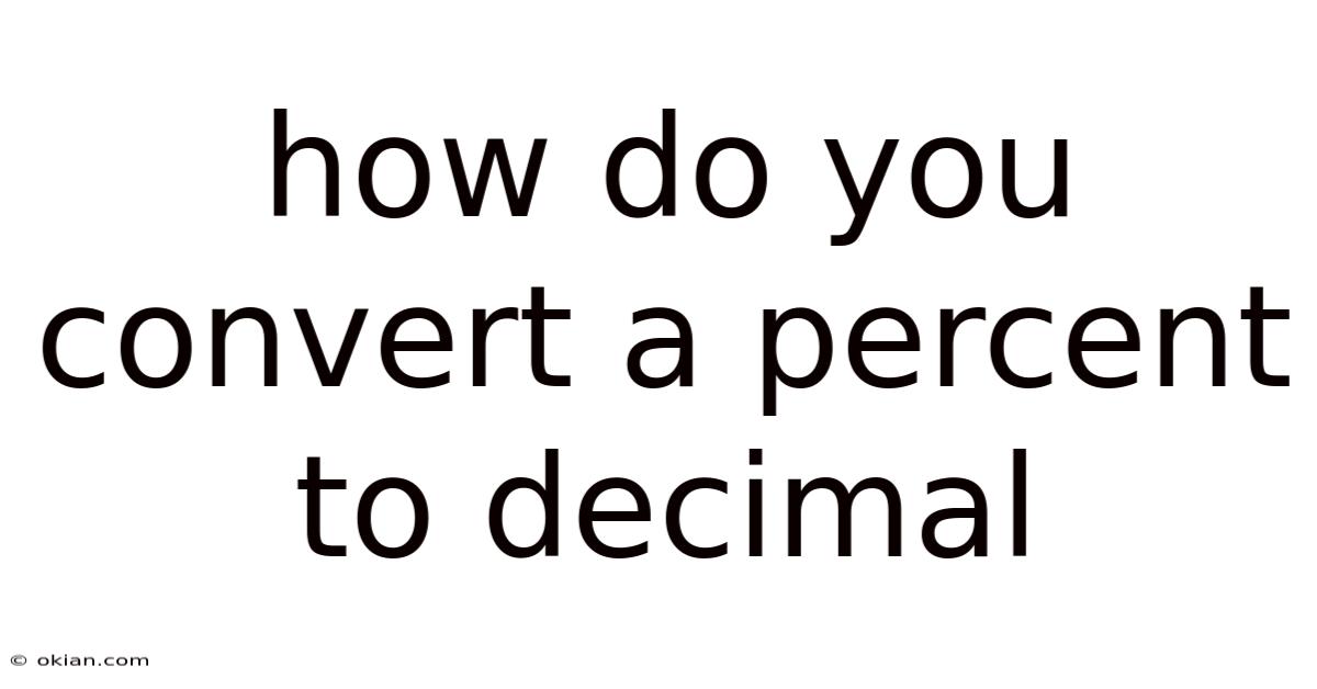 How Do You Convert A Percent To Decimal