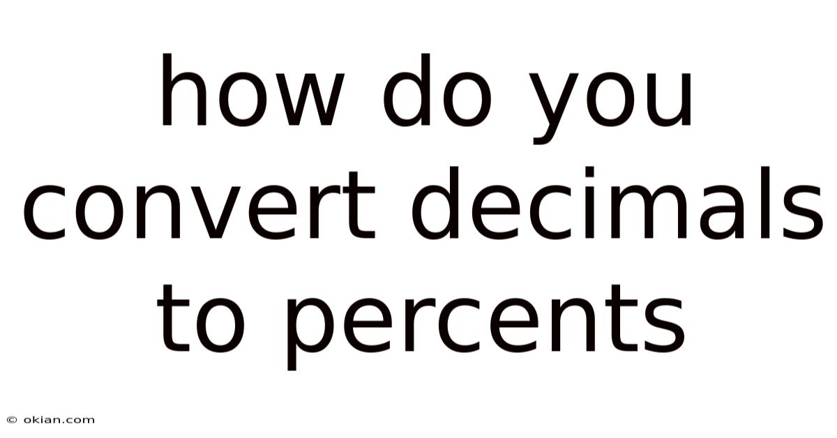 How Do You Convert Decimals To Percents