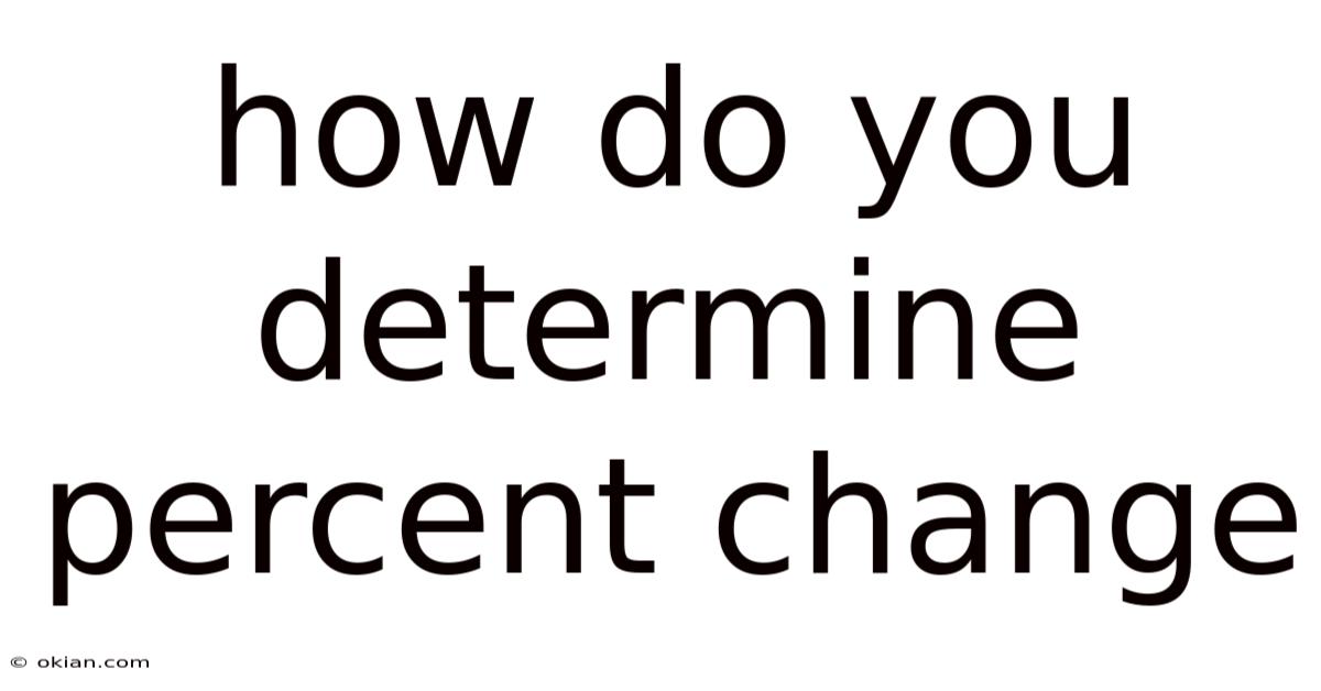 How Do You Determine Percent Change