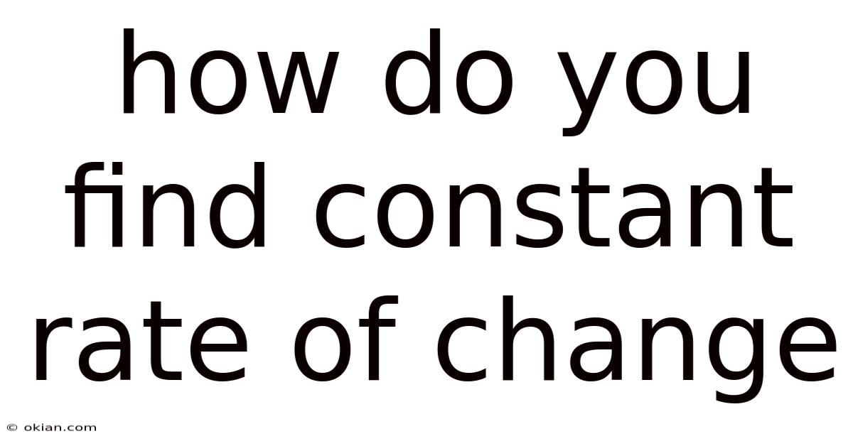 How Do You Find Constant Rate Of Change