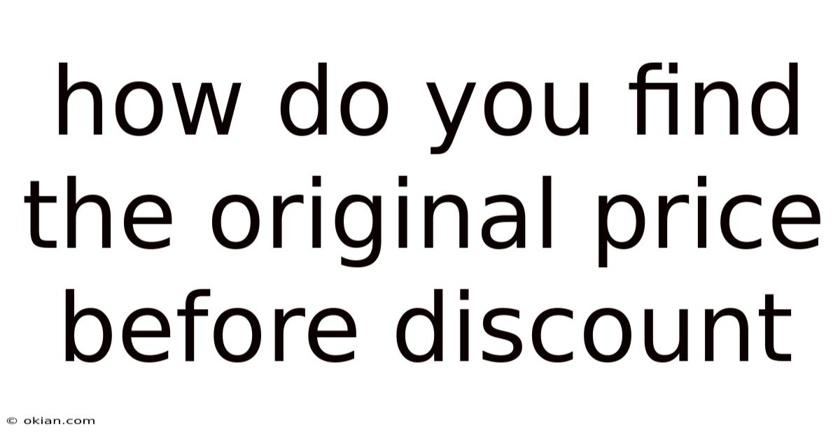 How Do You Find The Original Price Before Discount