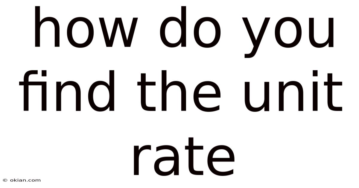 How Do You Find The Unit Rate