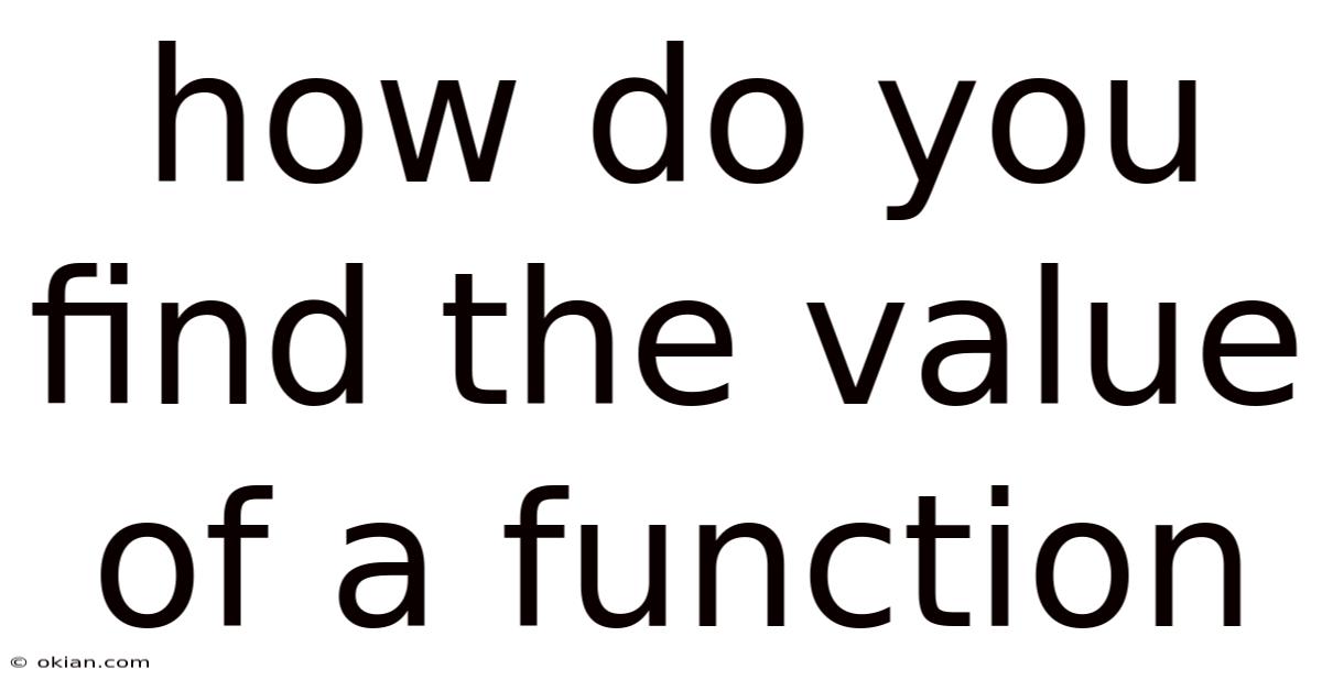 How Do You Find The Value Of A Function
