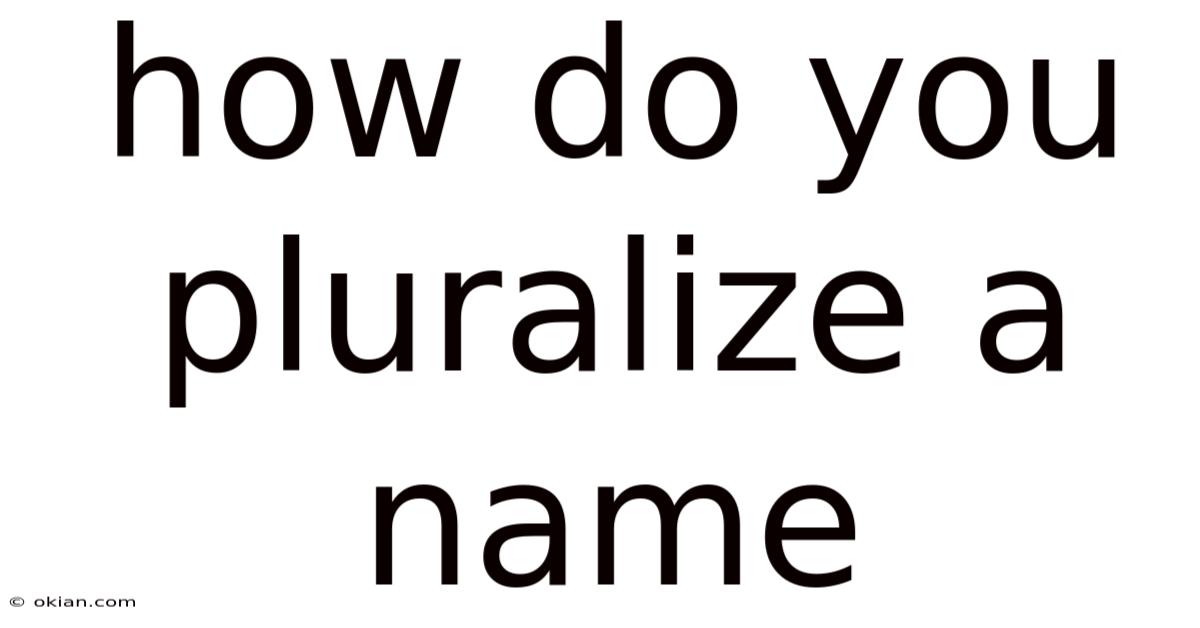 How Do You Pluralize A Name