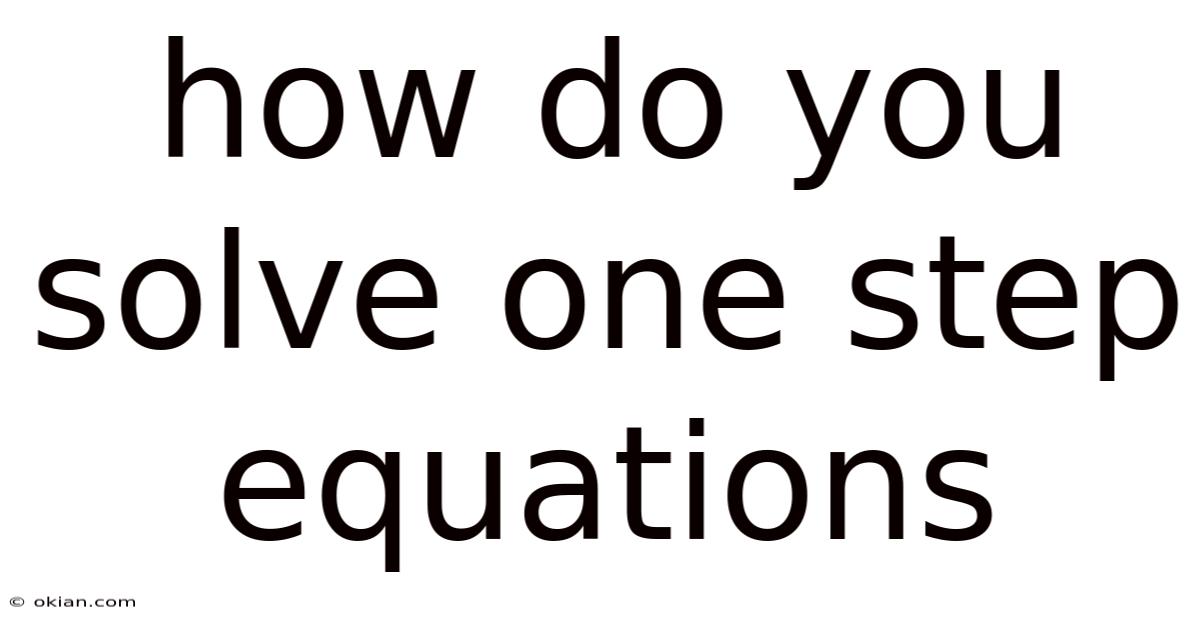 How Do You Solve One Step Equations