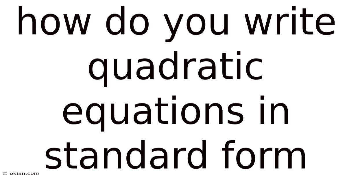 How Do You Write Quadratic Equations In Standard Form