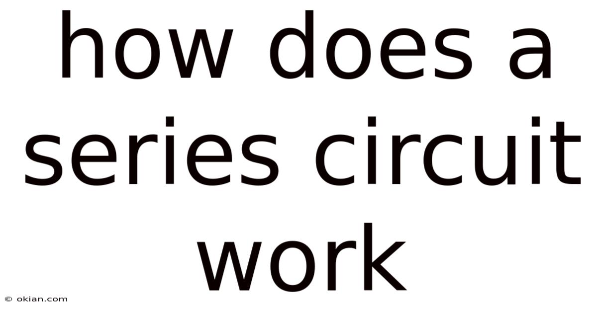 How Does A Series Circuit Work