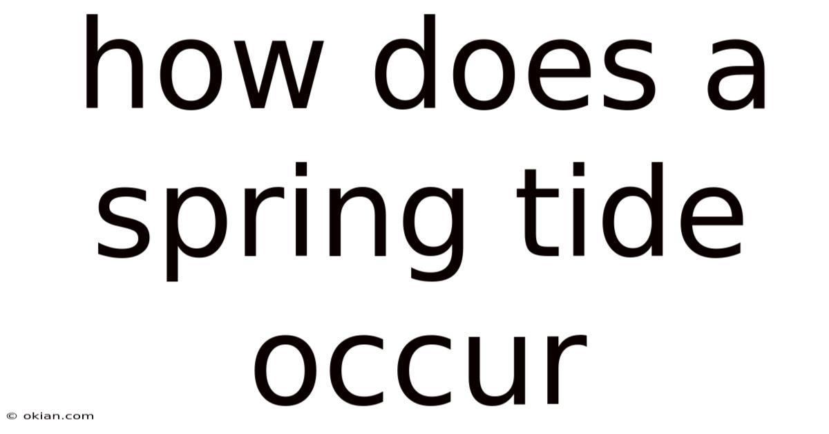 How Does A Spring Tide Occur