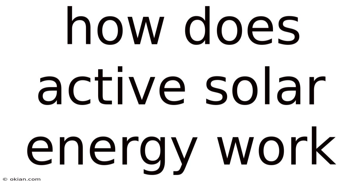 How Does Active Solar Energy Work