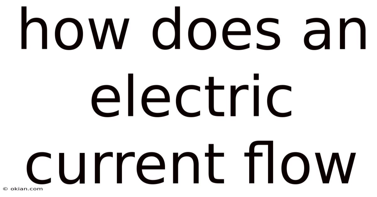How Does An Electric Current Flow