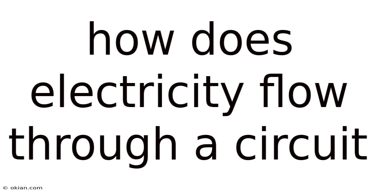 How Does Electricity Flow Through A Circuit