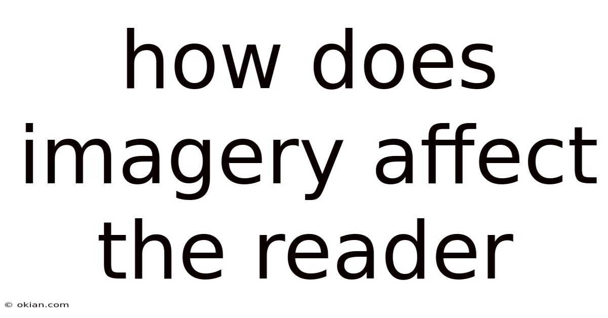 How Does Imagery Affect The Reader