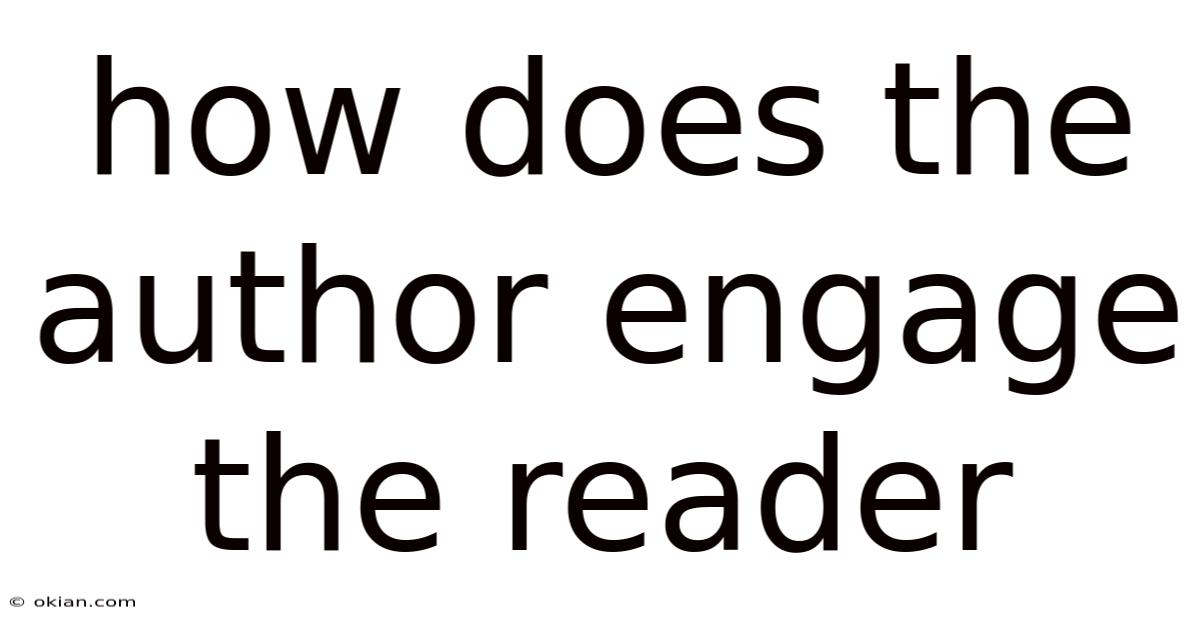 How Does The Author Engage The Reader