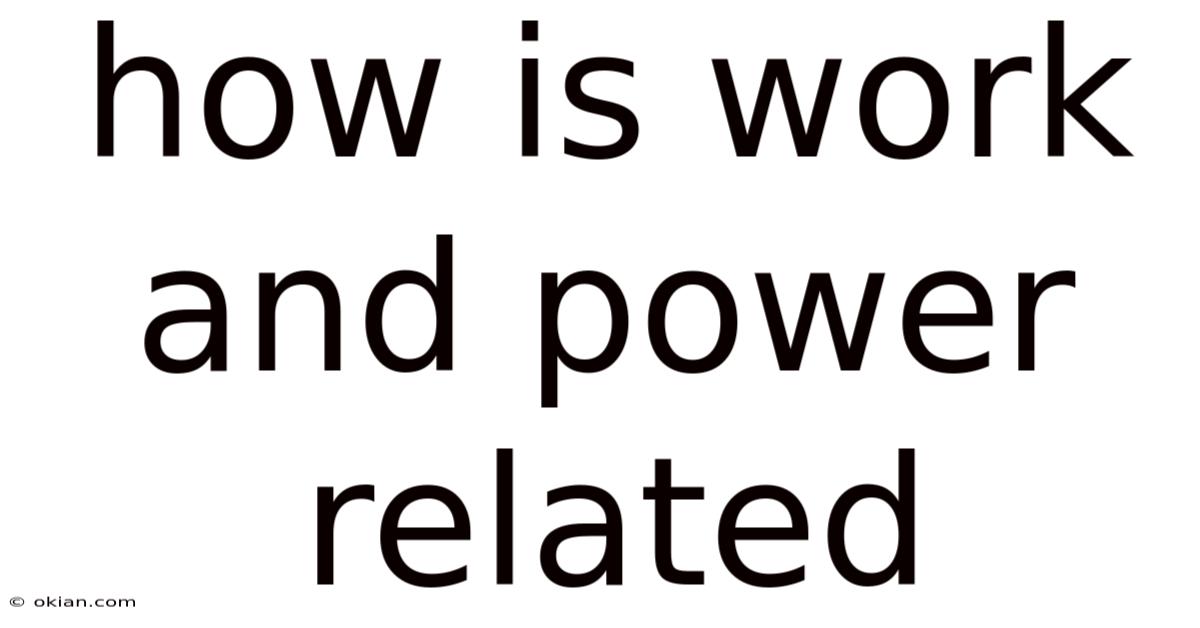 How Is Work And Power Related