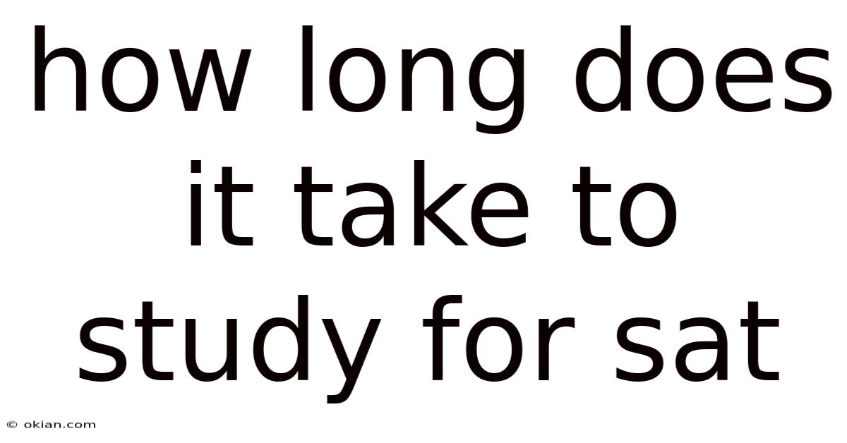 How Long Does It Take To Study For Sat