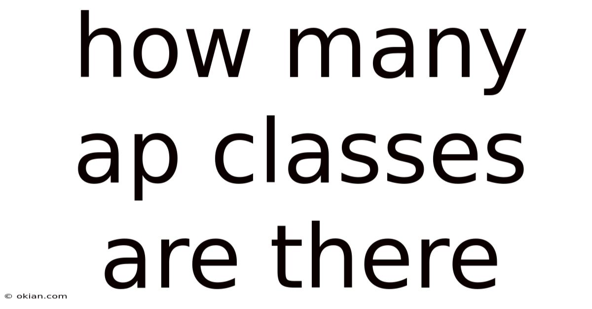 How Many Ap Classes Are There