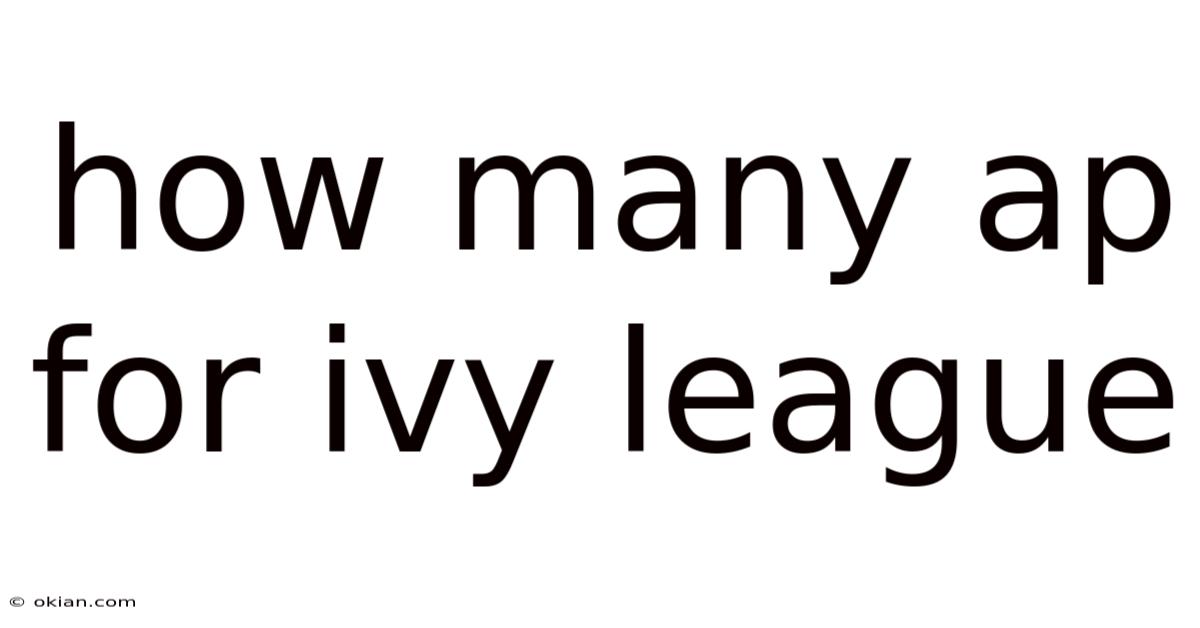 How Many Ap For Ivy League