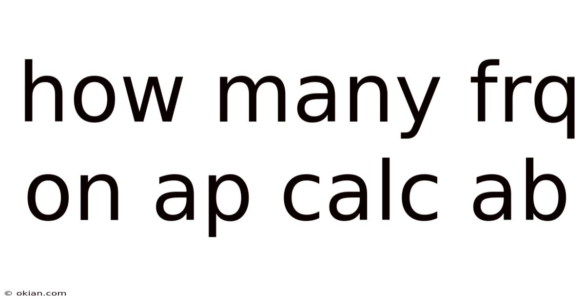 How Many Frq On Ap Calc Ab
