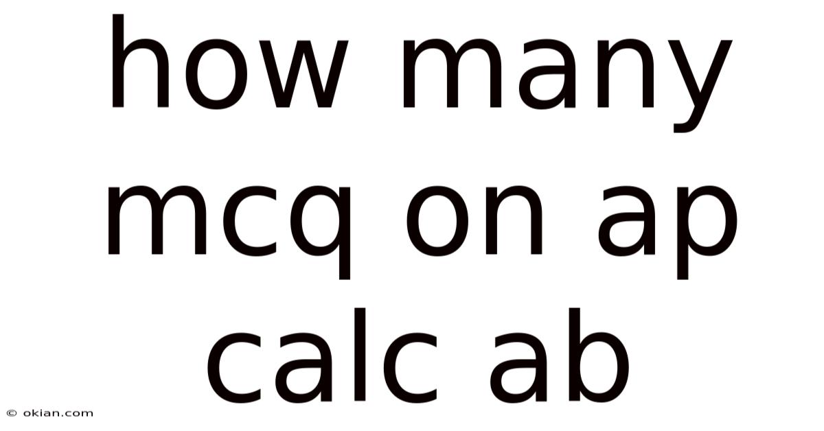 How Many Mcq On Ap Calc Ab