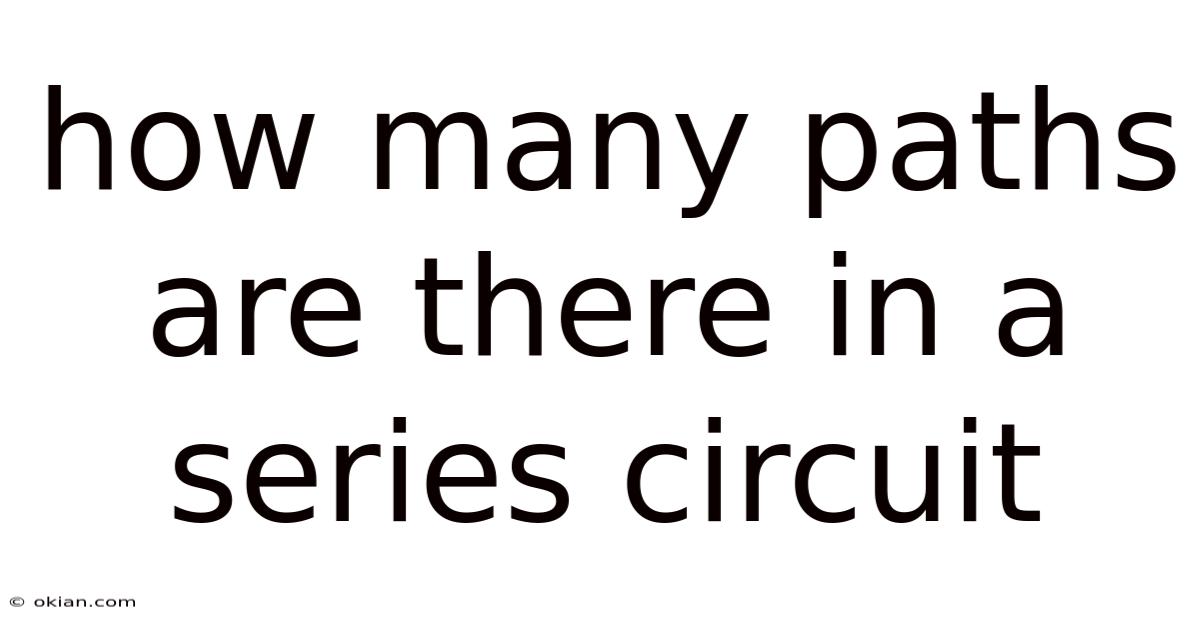 How Many Paths Are There In A Series Circuit