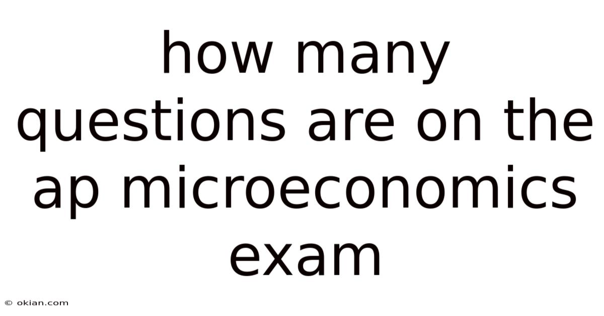 How Many Questions Are On The Ap Microeconomics Exam