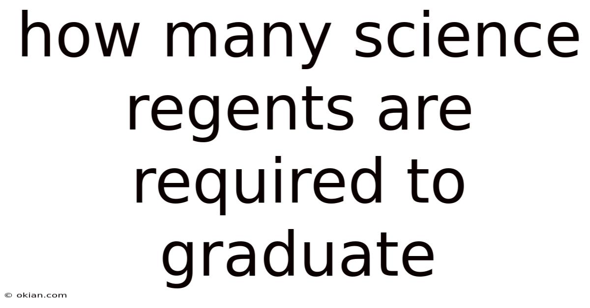 How Many Science Regents Are Required To Graduate