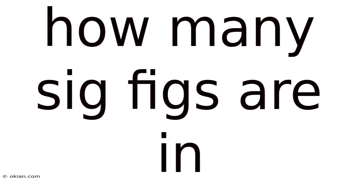 How Many Sig Figs Are In