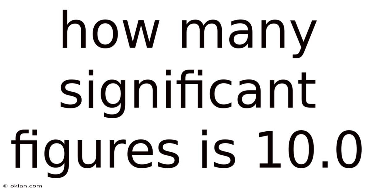 How Many Significant Figures Is 10.0