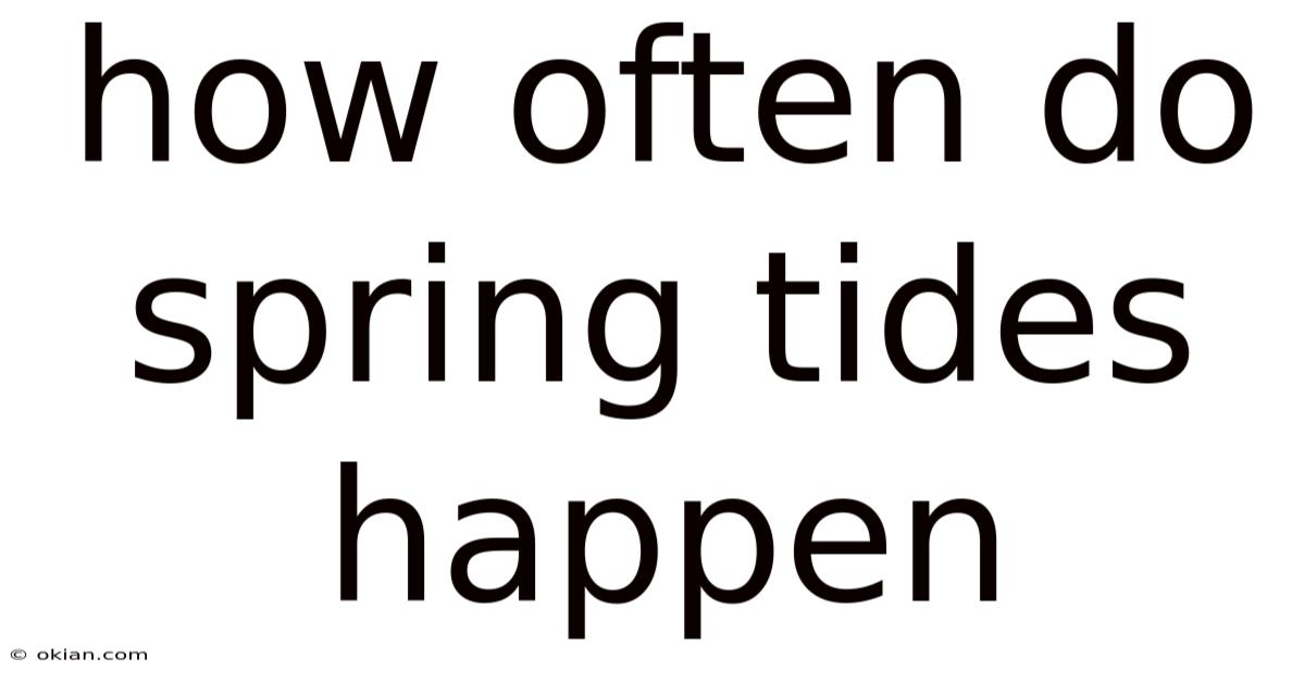 How Often Do Spring Tides Happen