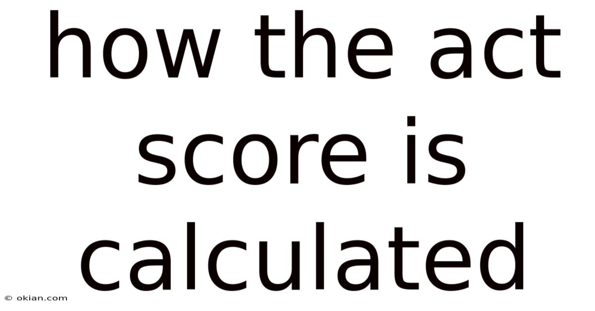 How The Act Score Is Calculated