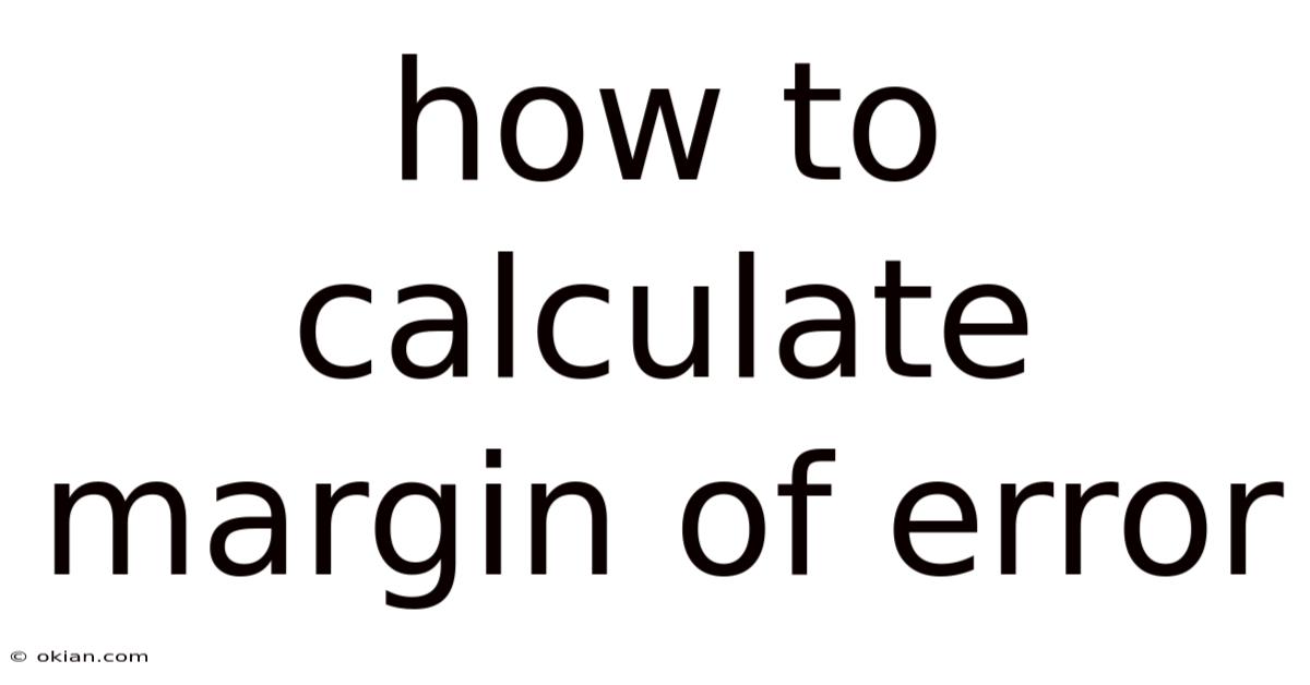How To Calculate Margin Of Error