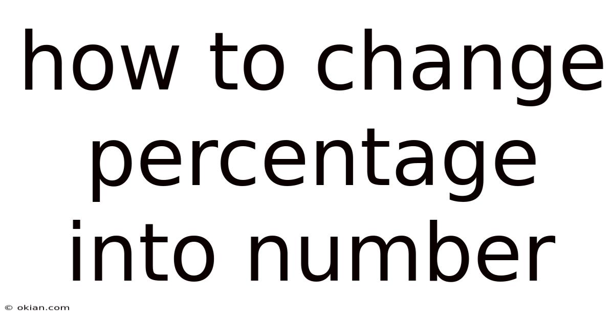 How To Change Percentage Into Number