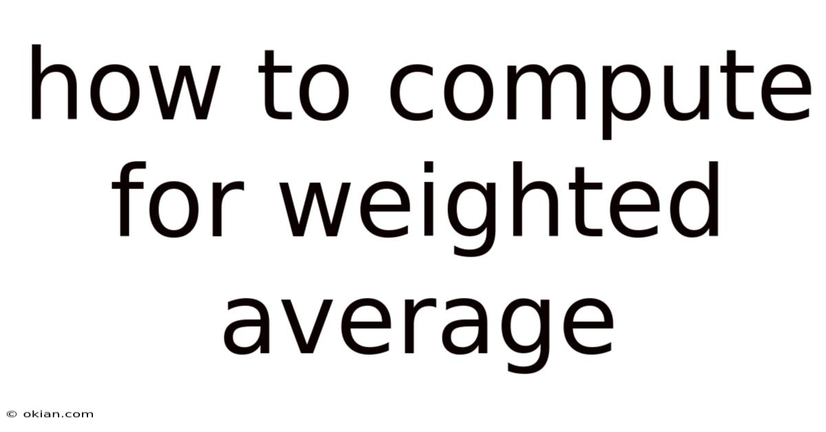 How To Compute For Weighted Average