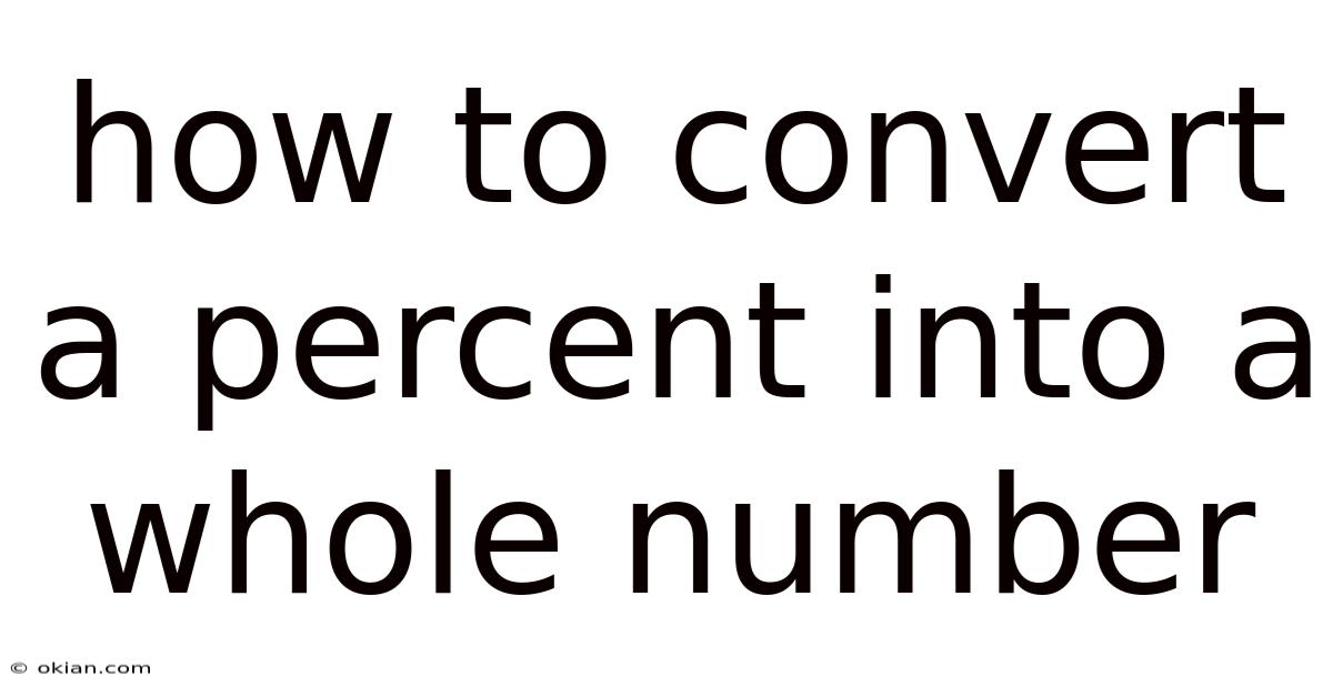 How To Convert A Percent Into A Whole Number