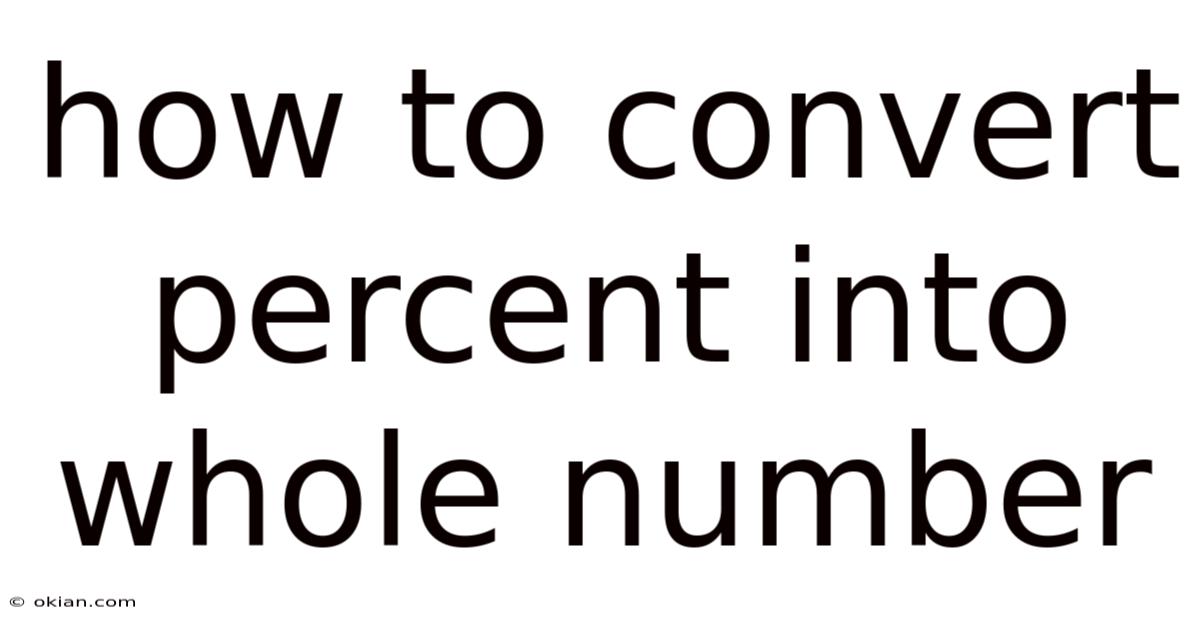 How To Convert Percent Into Whole Number