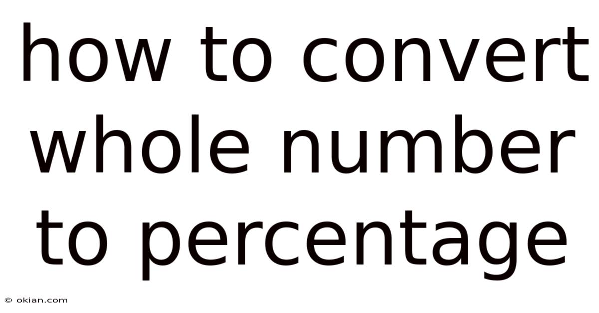 How To Convert Whole Number To Percentage