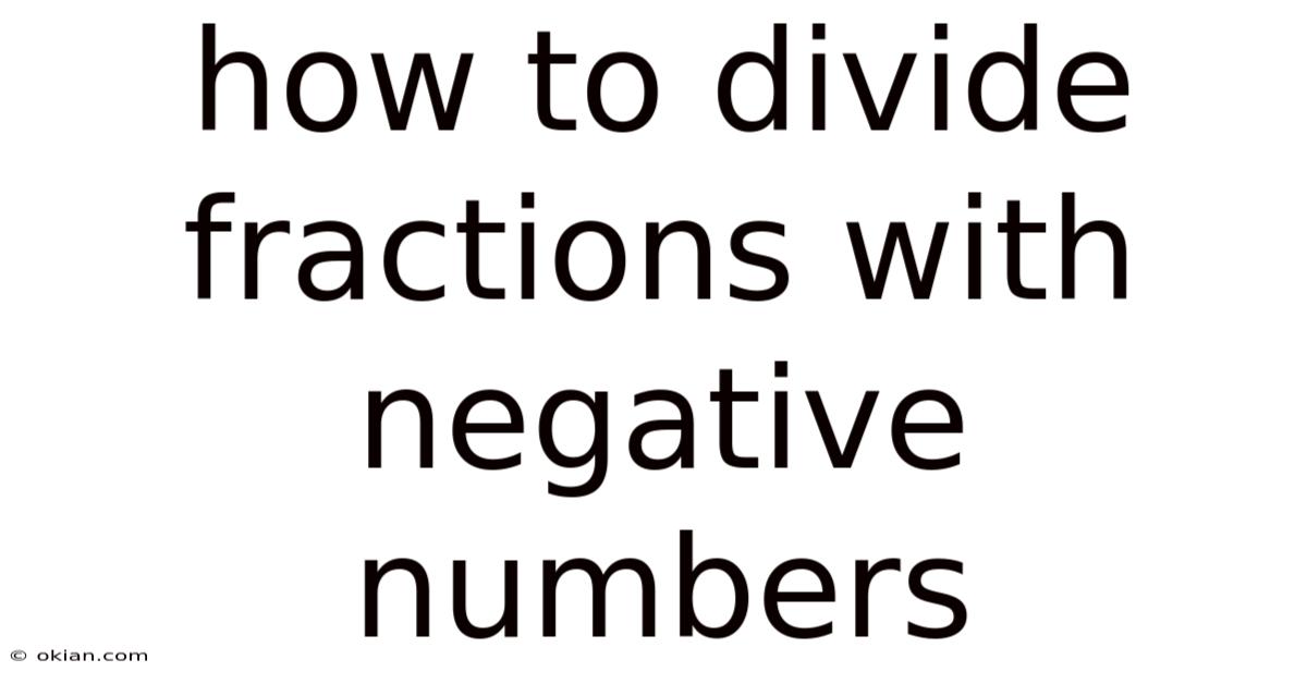 How To Divide Fractions With Negative Numbers